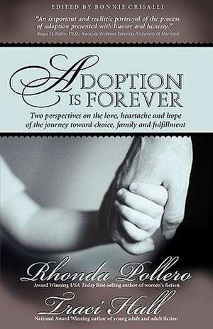 Adoption Is Forever: My Struggles and Triumphs Over Postpartum Depression de Rhonda Pollero