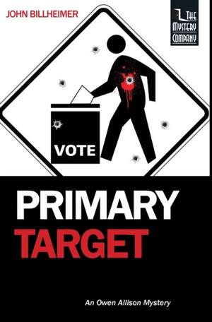 Primary Target de John Billheimer