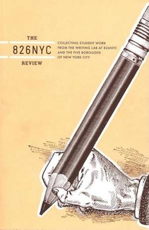 The 826nyc Review: Issue One de 826NYC Review