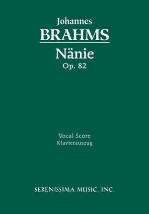 Nanie, Op. 82 - Vocal Score: Nach Dir, Herr, Veralnget Mich, Bwv 150 - Vocal Score de Johannes Brahms