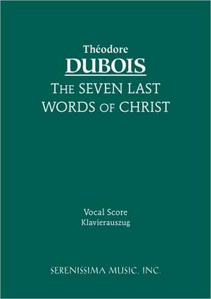 The Seven Last Words of Christ - Vocal Score: Gelobet Sie Der Herr, Mein Gott, Bwv 129 - Vocal Score