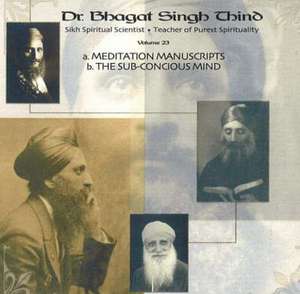 Meditation Manuscripts / The Sub-Conscious Mind de Dr. Bhagat Singh Thind