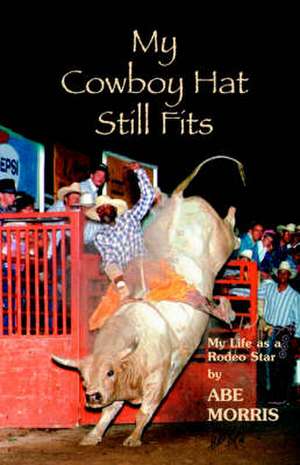 My Cowboy Hat Still Fits de Abe Morris