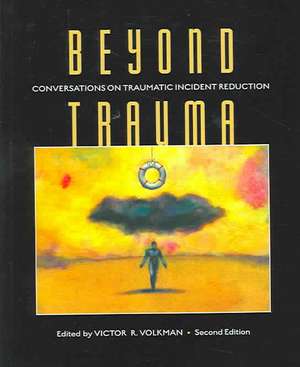 Beyond Trauma de Victor R. Volkman