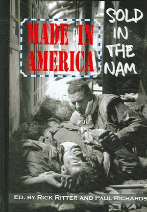 Made in America, Sold in the Nam (Second Edition) de Richards Paul