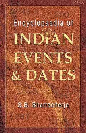 Encyclopaedia of Indian Events and Dates de S.B. Bhattacherje