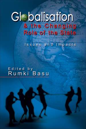 Globalisation and the Changing Role of State de Rumki Basu