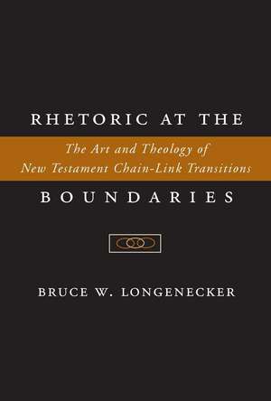 Rhetoric at the Boundaries de Bruce W. Longenecker