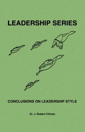 Conclusions on Leadership Style de J. Robert Clinton