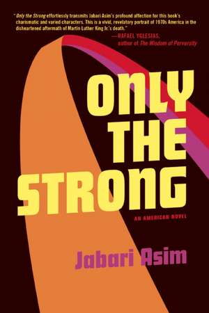 Only the Strong de Jabari Asim