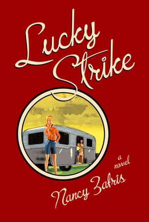 Lucky Strike de Nancy Zafris