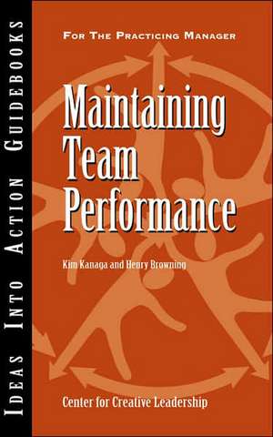 Maintaining Team Performance de Kim Kanaga