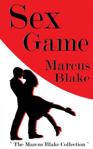 Sex Game de Marcus Blake