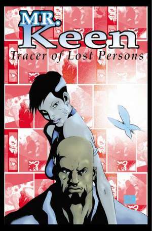 Mr. Keen: Tracer Of Lost Persons de Justin Gray