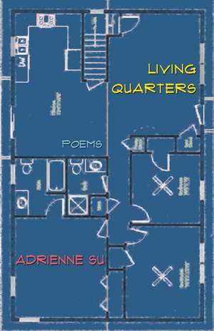 Living Quarters: Poems de Adrienne Su