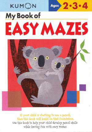 My Book Of Easy Mazes de Kumon