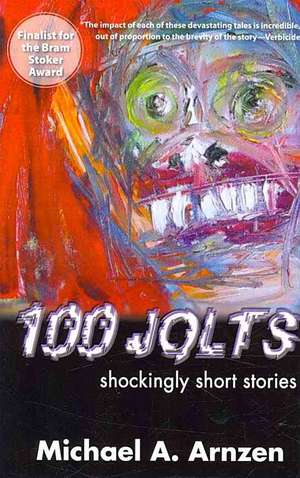100 Jolts de Michael A. Arnzen