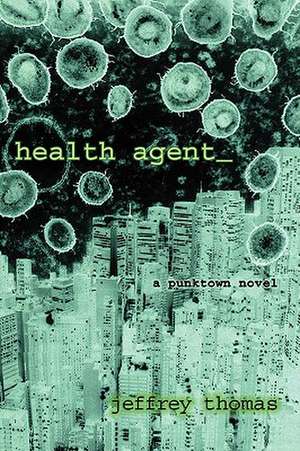 Health Agent de Jeffrey Thomas