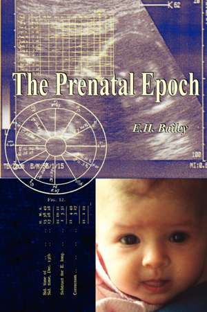 The Prenatal Epoch de E. H. Bailey