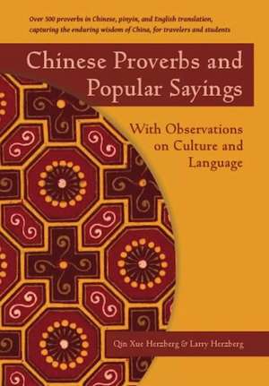 Chinese Proverbs and Popular Sayings: With Observations on Culture and Language de Qin Xue Herzberg