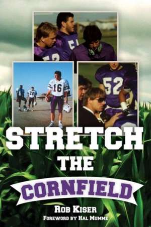 Stretch the Cornfield de Rob Kiser