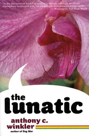 The Lunatic de Anthony C. Winkler