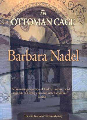 The Ottoman Cage de Barbara Nadel