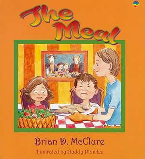 The Meal de Brian D. McClure