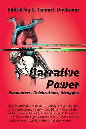 Narrative Power: Encounters, Celebrations, Struggles de L. Timmel Duchamp