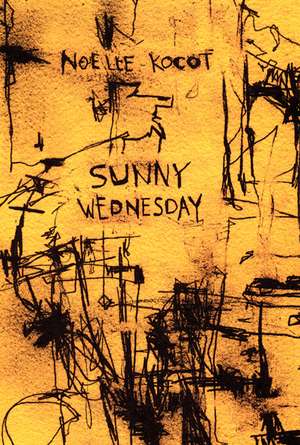 Sunny Wednesday de Noelle Kocot