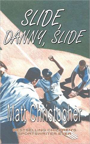 Slide, Danny, Slide de Matt Christopher