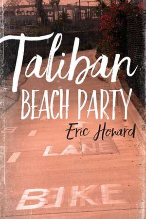 Taliban Beach Party de Eric Howard