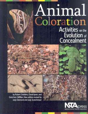 Animal Coloration: Activities on the Evolution of Concealment de Robert Stebbins