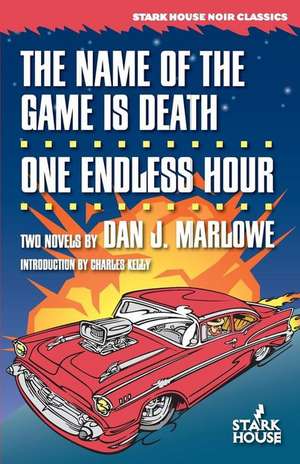 The Name of the Game Is Death / One Endless Hour de Dan J. Marlowe