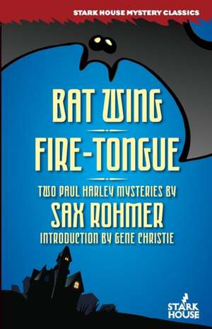 Bat Wing / Fire-Tongue de Sax Rohmer