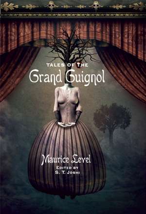 Tales of the Grand Guignol de Maurice Level