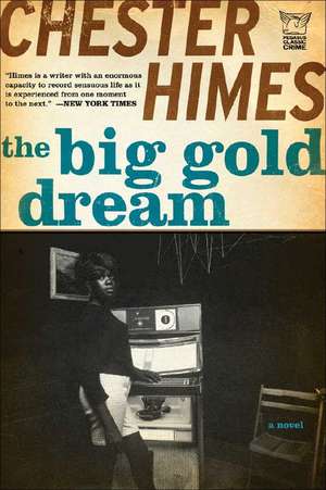 The Big Gold Dream de Chester Himes