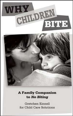 Why Children Bite [25-Pack]: A Family Companion to No Biting de Gretchen Kinnell