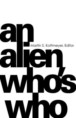 An Alien Who's Who: The Apparition Phenomenon in Ufology, Psychology, and Science de Martin S. Kottmeyer