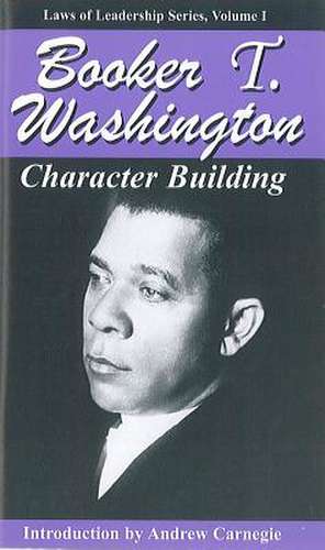 Character Building de Booker T Washington