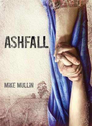 Ashfall de Mike Mullin