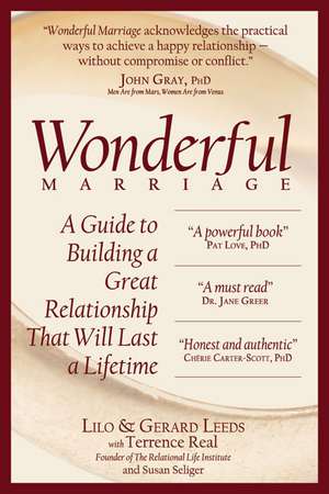 Wonderful Marriage: A Guide to Building a Great Relationship That Will Last a Lifetime de Lilo Leeds