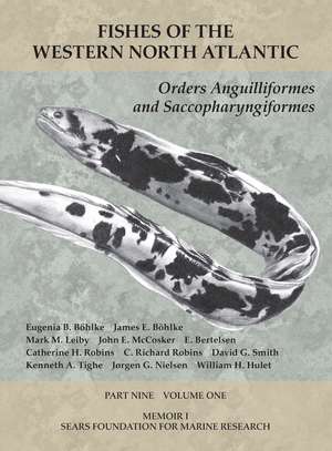 Orders Anguilliformes and Saccopharyngiformes: Part 9, Volume 1 de Eugenia B. Böhlke