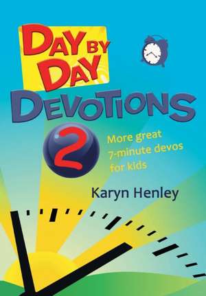 Day by Day Devotions 2 de Karyn Henley