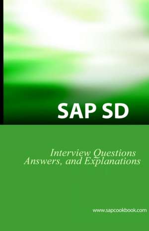 SAP SD Interview Questions, Answers, and Explanations de Jim Stewart