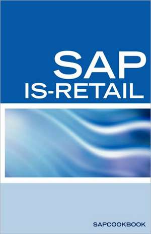 SAP Is-Retail Interview Questions: SAP Is-Retail Certification Review de Terri Sanchez