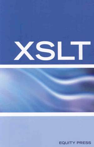 XSLT Interview Questions, Answers, and Certification: Your Guide to XSLT Interviews and Certification Review de Terry Sanchez-Clark