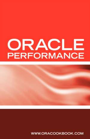 Oracle Database Performance Tuning Interview Questions, Answers and Explanations: Oracle Performance Tuning Certification Review de Terry Sanchez