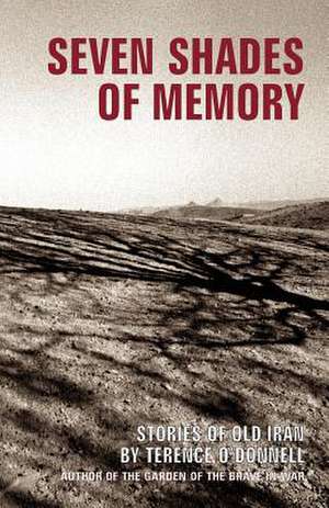 Seven Shades of Memory de Terence O'Donnell