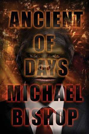 Ancient of Days de Michael Bishop